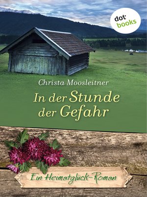 cover image of In der Stunde der Gefahr--Ein Heimatglück-Roman
